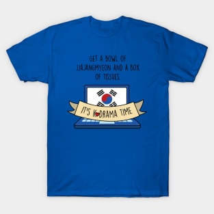 It's K-Drama time T-Shirt